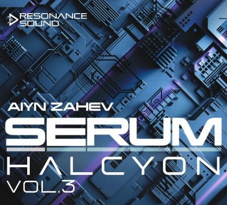 Aiyn Zahev Sounds SERUM Halcyon Vol.3 Synth Presets MiDi DAW Templates